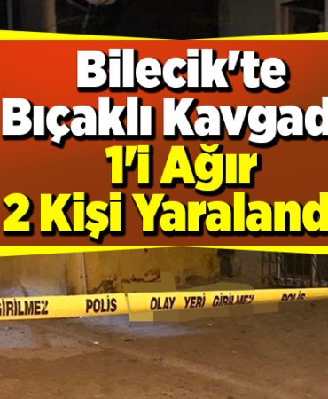 Bilecik'te Bıçaklı Kavgada 1'i Ağır 2 Kişi Yaralandı!