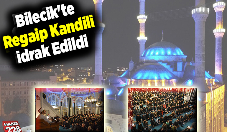 Bilecik’te Regaip Kandili idrak edildi