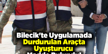 Bilecik'te durdurulan araçta uyuşturucu madde bulundu