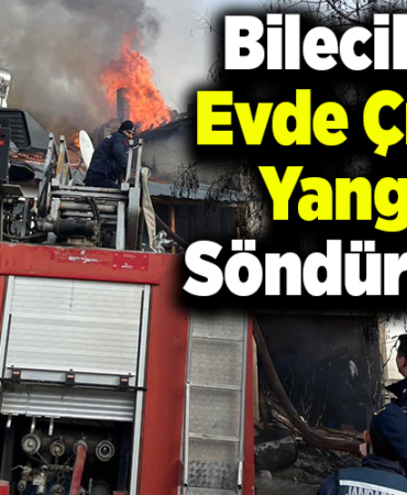Bilecik'te evde çıkan yangın söndürüldü