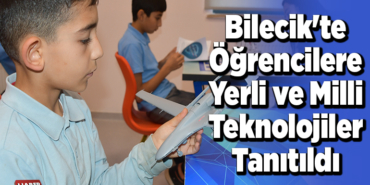 Bilecik'te öğrencilere yerli ve milli teknolojiler tanıtıldı