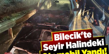 Bilecik'te seyir halindeki otomobil yandı