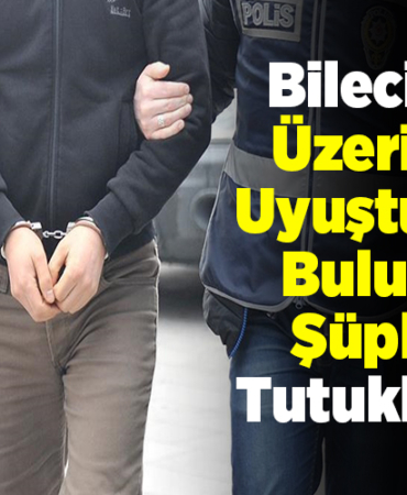 Bilecik'te üzerinde uyuşturucu bulunan şüpheli tutuklandı