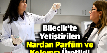 Bilecik'te yetiştirilen nardan parfüm ve kolonya üretildi