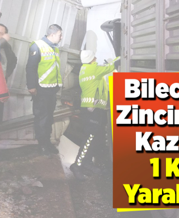 Bilecik'te zincirleme kazada 1 kişi yaralandı