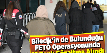 FETÖ operasyonunda 12 zanlı gözaltına alındı