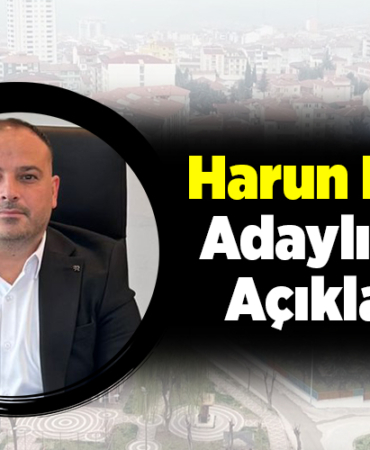 Harun Dilek Adaylığını Açıkladı!