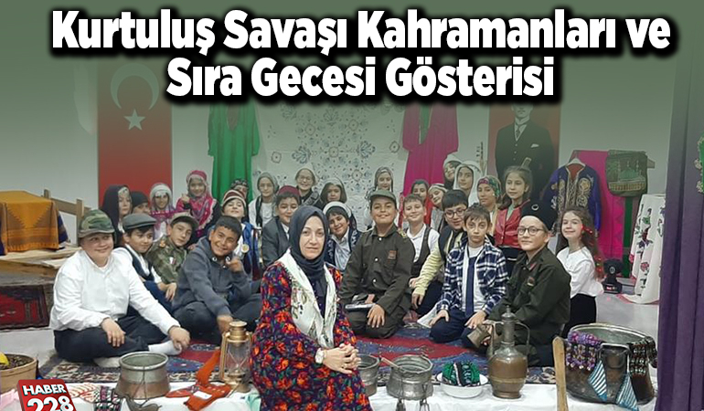 Kurtuluş Savaşı Kahramanları ve Sıra Gecesi Gösterisi