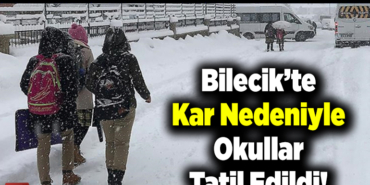 (SON DAKİKA) Bilecik'te kar yağışı nedeniyle eğitime bugün ara verildi