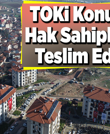 TOKİ konutları hak sahiplerine teslim edildi