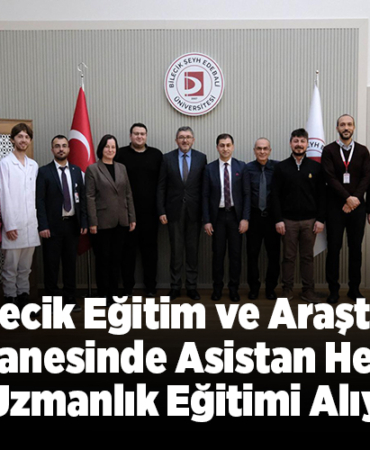 Bilecik Eğitim ve Araştırma Hastanesinde asistan hekimler uzmanlık eğitimi alıyor