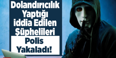 Bilecik'te dolandırıcılık yaptığı iddia edilen şüpheli yakalandı