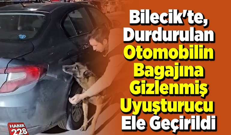 Bilecik’te, durdurulan otomobilin bagajında gizlenmiş uyuşturucu ele geçirildi