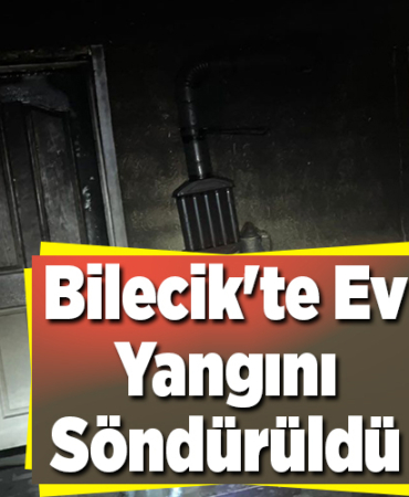 Bilecik'te tek katlı evde çıkan yangın söndürüldü