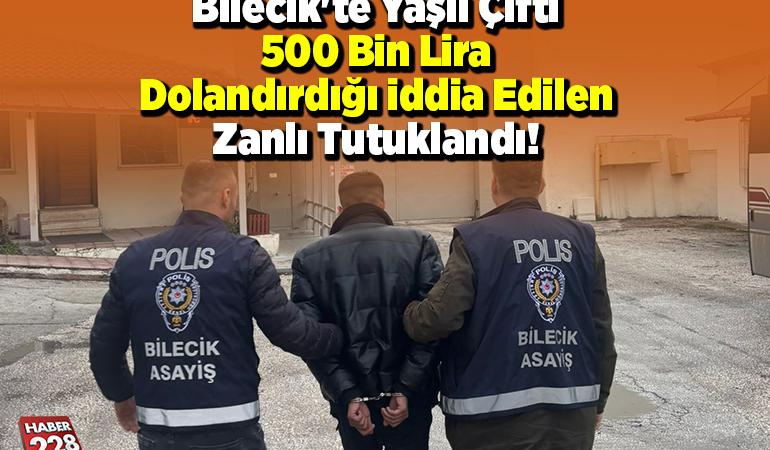Bilecik’te yaşlı çifti 500 bin lira dolandırdığı iddia edilen zanlı tutuklandı