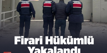 Firari hükümlü yakalandı
