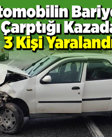 Otomobilin bariyere çarptığı kazada 3 kişi yaralandı