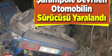 Şarampole Devrilen Otomobilin Sürücüsü Yaralandı