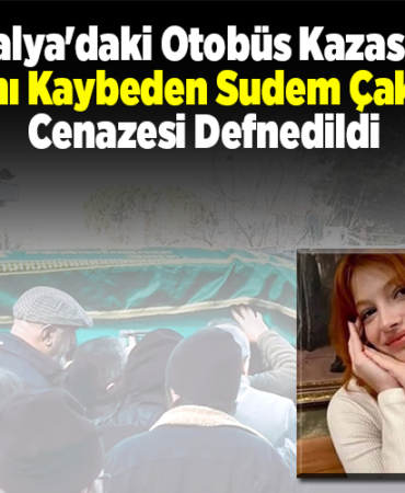 Antalya'daki otobüs kazasında hayatını kaybeden Sudem GDDcenazesi defnedildi