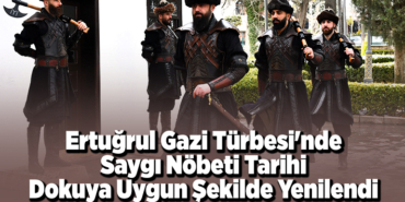 Ertuğrul Gazi Türbesi'nde saygı nöbeti tarihi dokuya uygun şekilde yenilendi