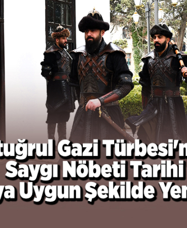 Ertuğrul Gazi Türbesi'nde saygı nöbeti tarihi dokuya uygun şekilde yenilendi