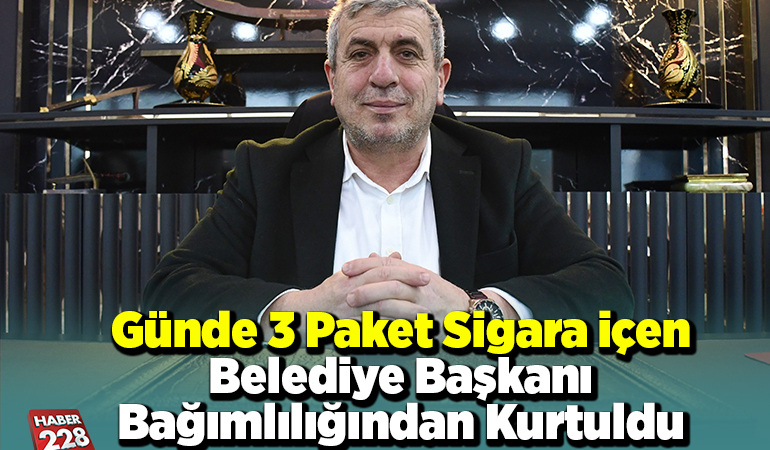 Günde 3 paket sigara içen belediye başkanı bağımlılığından kurtuldu
