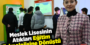 Meslek lisesinin atıkları eğitim teknolojisine dönüştü