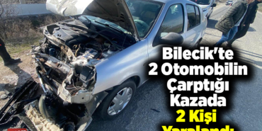 Bilecik'te 2 otomobilin çarptığı kazada 2 kişi yaralandı