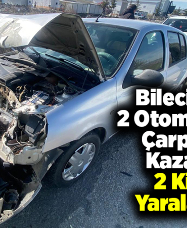 Bilecik'te 2 otomobilin çarptığı kazada 2 kişi yaralandı