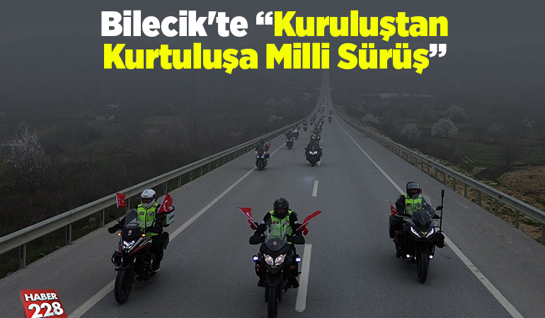 Bilecik’te “Kuruluştan Kurtuluşa Milli Sürüş” etkinliği yapıldı