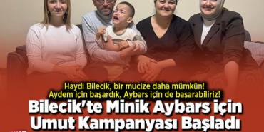 Bilecik'te Minik Aybars için Umut Kampanyası Başladı