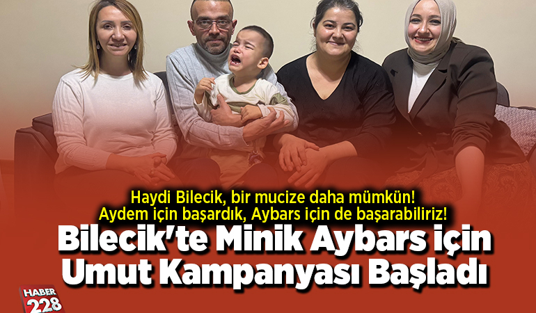Bilecik’te Minik Aybars için Umut Kampanyası Başladı