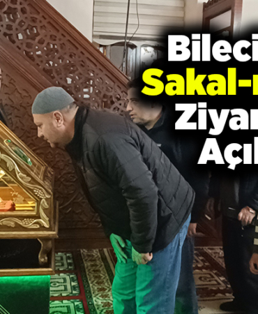 Bilecik'te Sakal-ı Şerif ziyarete açıldı