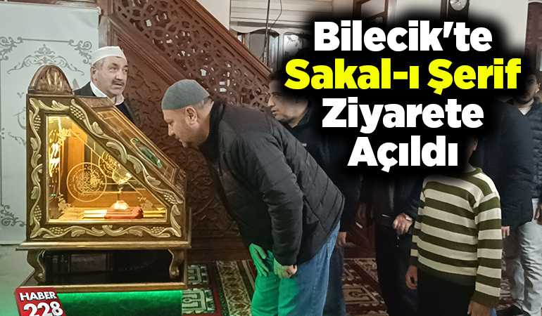Bilecik’te Sakal-ı Şerif ziyarete açıldı