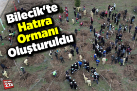 Bilecik'te Şeyh Edebali Hatıra Ormanı oluşturuldu
