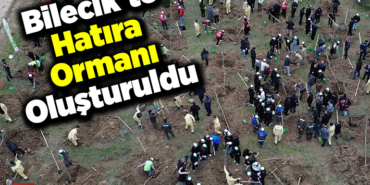 Bilecik'te Şeyh Edebali Hatıra Ormanı oluşturuldu