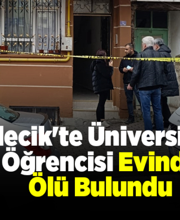 Bilecik'te Üniversitesi öğrencisi evinde ölü bulundu