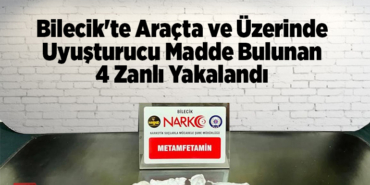 Bilecik'te araçta ve üzerinde uyuşturucu madde bulunan 4 zanlı yakalandı