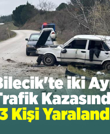 Bilecik'te iki ayrı trafik kazasında 3 kişi yaralandı