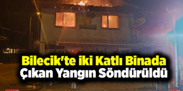 Bilecik'te iki katlı binada çıkan yangın söndürüldü