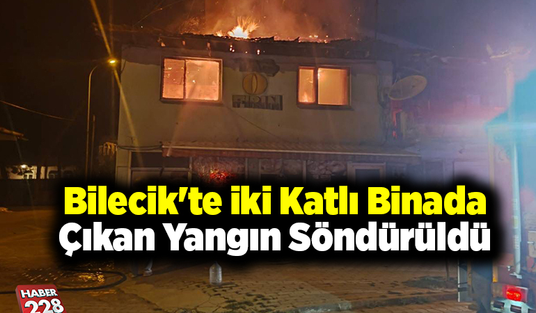 Bilecik’te iki katlı binada çıkan yangın söndürüldü