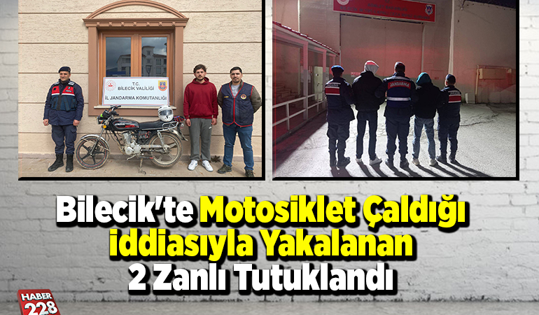 Bilecik’te motosiklet çaldığı iddiasıyla yakalanan 2 zanlı tutuklandı