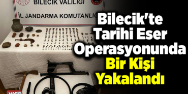 Bilecik'te tarihi eser operasyonunda bir kişi yakalandı