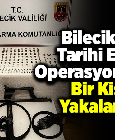Bilecik'te tarihi eser operasyonunda bir kişi yakalandı