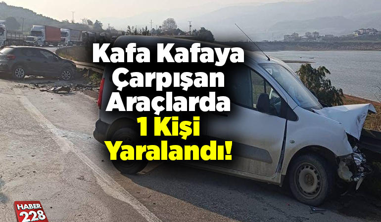 Kafa Kafaya Çarpışan Otomobillerde 1 Kişi Yaralandı!