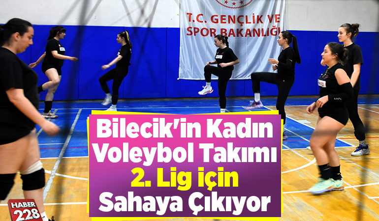 Bilecik’in kadın voleybol takımı 2. Lig için sahaya çıkıyor