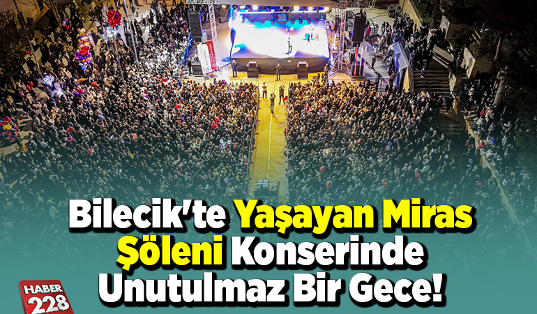 Bilecik’te Yaşayan Miras Şöleni Konserinde Unutulmaz Bir Gece!