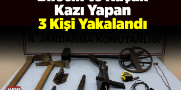 Bilecik’te kaçak kazı yapan 3 kişi yakalandı