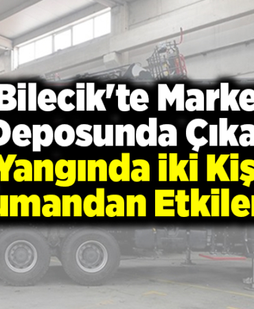 Bilecik'te market deposunda çıkan yangında iki kişi dumandan etkilendi