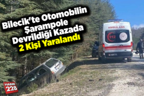 Bilecik'te otomobilin şarampole devrildiği kazada 2 kişi yaralandı
